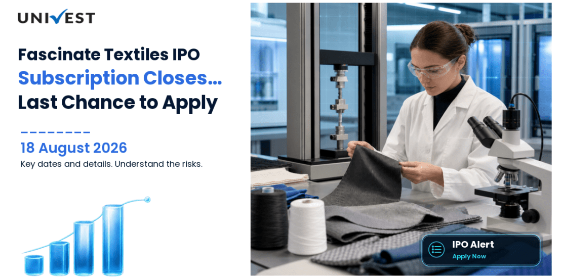 Fascinate Textiles IPO Subscription Closes Tomorrow 19 August 2026: Last Two Days to Apply