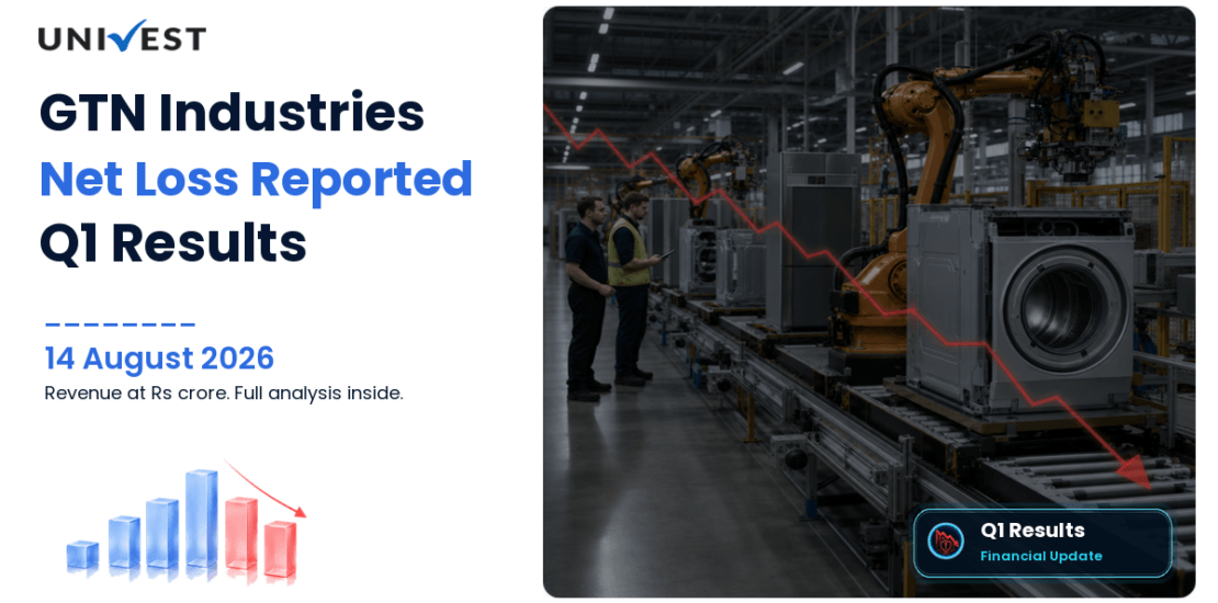 GTN Industries Q1 Results FY27: Revenue Rs 44 crore, Net Loss Rs 0.89 Crore on Consolidated Basis