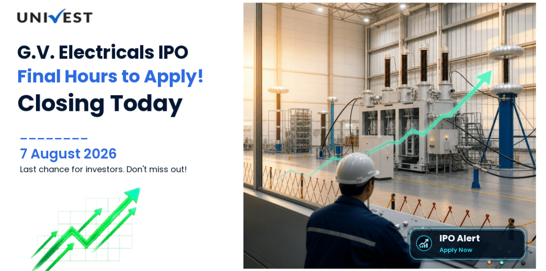 G.V. Electricals IPO Day 7: Close Today — Final Hours to Apply on 7 August 2026