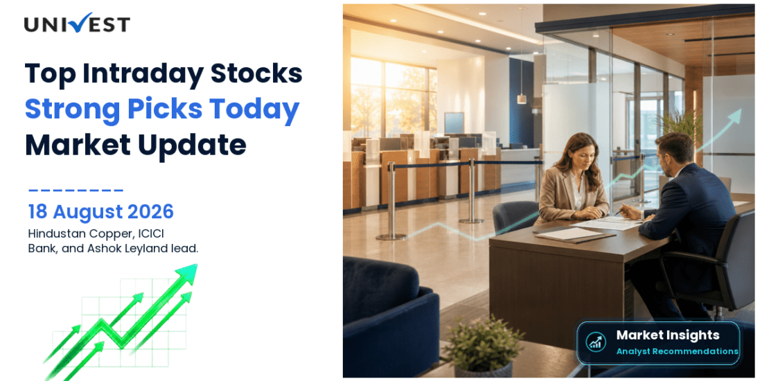Intraday Stocks for Today: Hindustan Copper, ICICI Bank and Ashok Leyland, Analyst Top Picks 18 August 2026