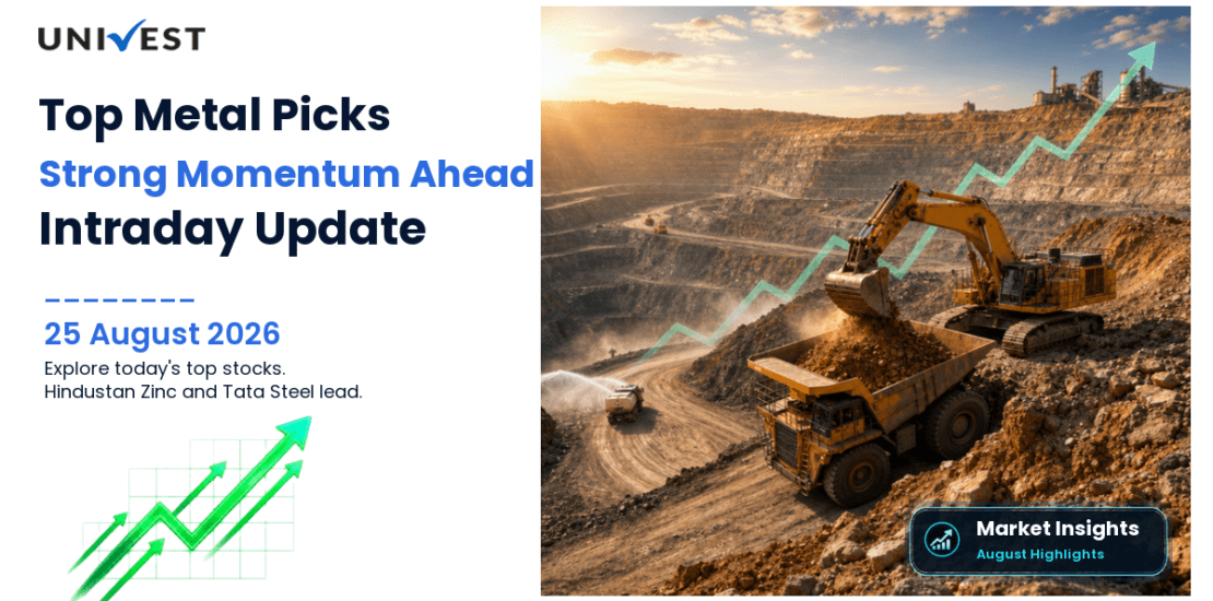 Intraday Stocks for Today: Metal Sector Leads with Top Picks for 25 August 2026 (Tuesday)