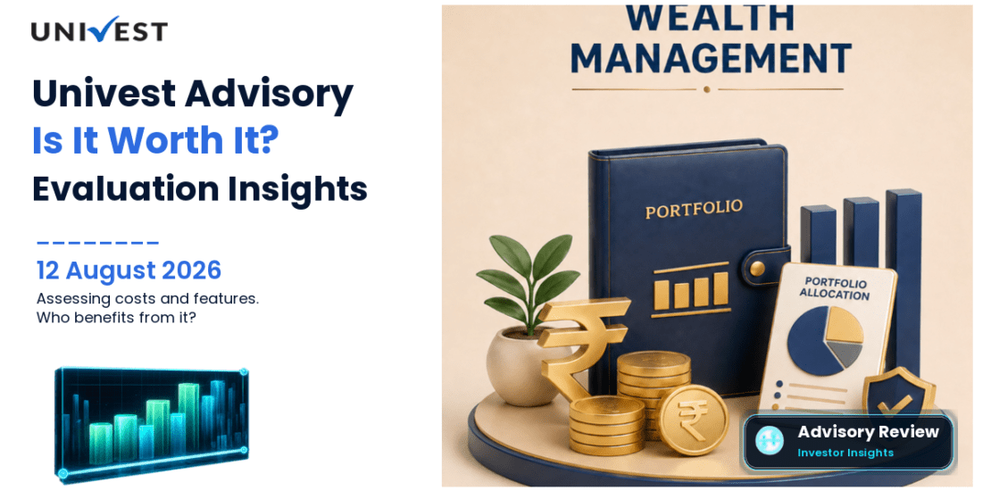 Is Univest Advisory Worth It? Cost, Features, Research and Who It Suits