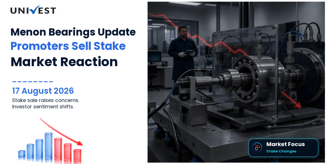 Menon Bearings Share Price in Focus as Promoters Sell 1.77 Percent Stake for Rs 23.92 Crore While Persistence Capital Fund Buys 1.56 Percent on 17 August 2026