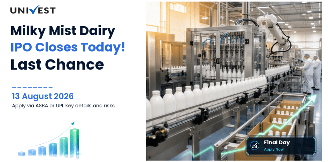 Milky Mist Dairy Food Initial Public Offering Closes Today 13 August 2026: Last Chance to Apply for South India's Leading Dairy Brand Mainboard IPO