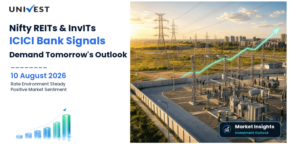 Nifty REITs and InvITs Prediction for Tomorrow, 11 August 2026: Rate Environment Unchanged as ICICI Bank Recovery Signals Office Space Demand Confidence