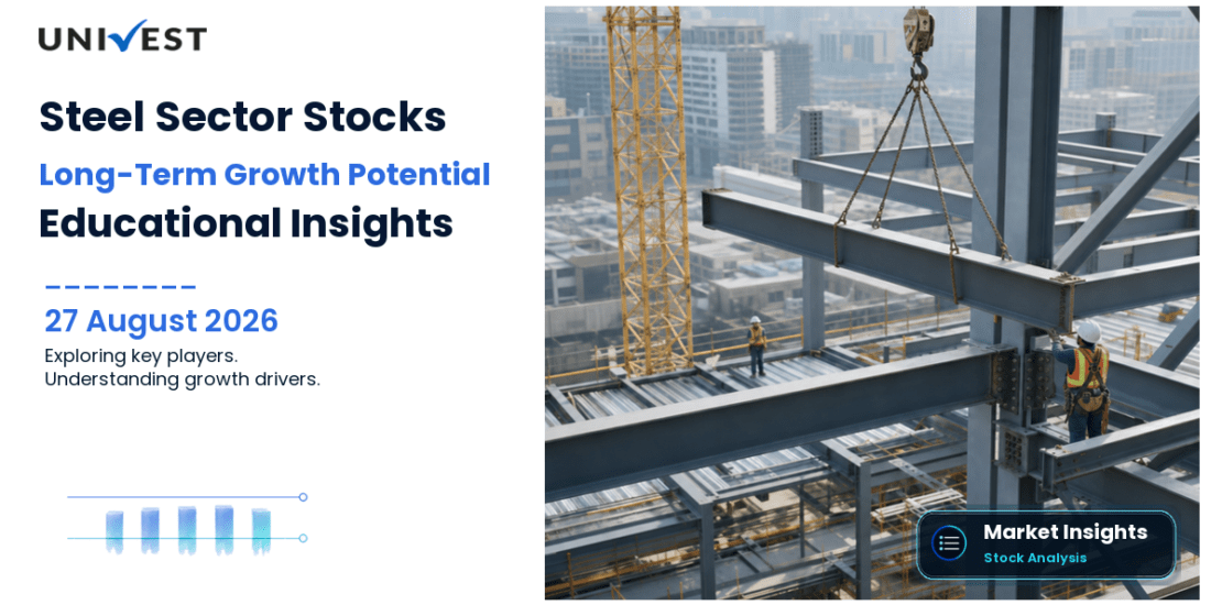 4 Steel Sector Stocks with Long-Term Growth Potential