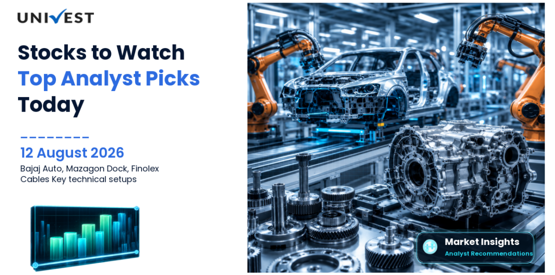 Stocks to Watch Today on 12 August 2026: Bajaj Auto, Mazagon Dock Shipbuilders, and Finolex Cables - Top Analyst Picks With Technical Setups