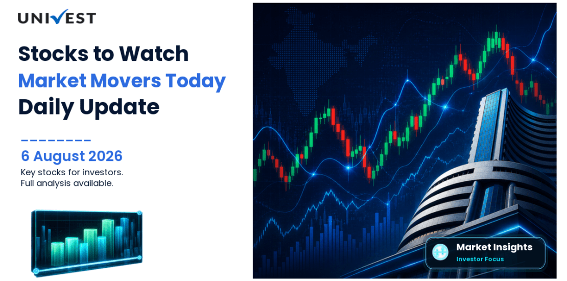 Stocks to Watch Today on 6 August 2026: 12 Market Movers Across Nifty 50, Mid-Cap and Sectoral Indices