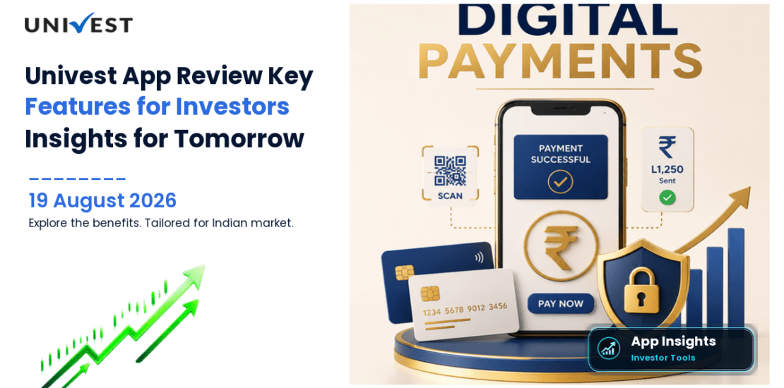 Univest App Review: Key Features for Indian Investors