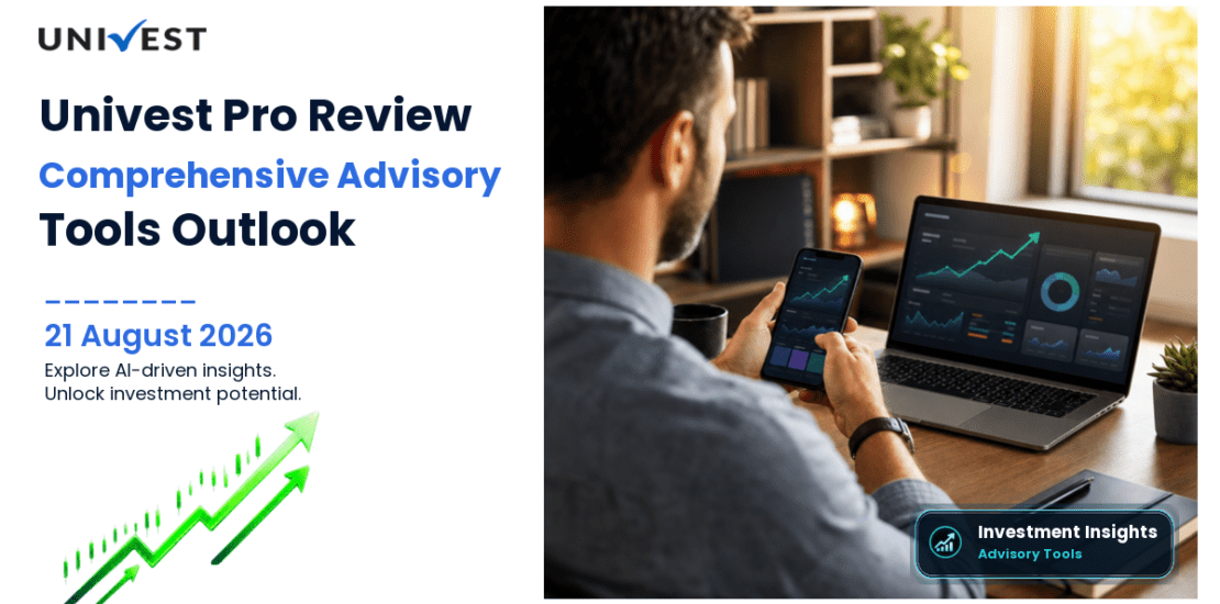 Univest Pro Review: Features, Advisory Ideas and Research Tools