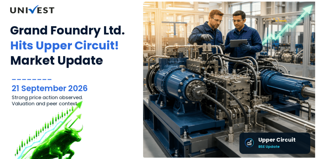 Grand Foundry Ltd. Hits Upper Circuit on BSE, 21 September 2026