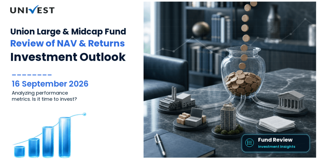 Union Large & Midcap Fund Direct Growth Review 2026: NAV, Returns, Portfolio & Should You Invest?
