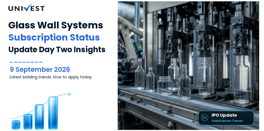 Glass Wall Systems IPO Day 2: Subscription Status on 9 September 2026