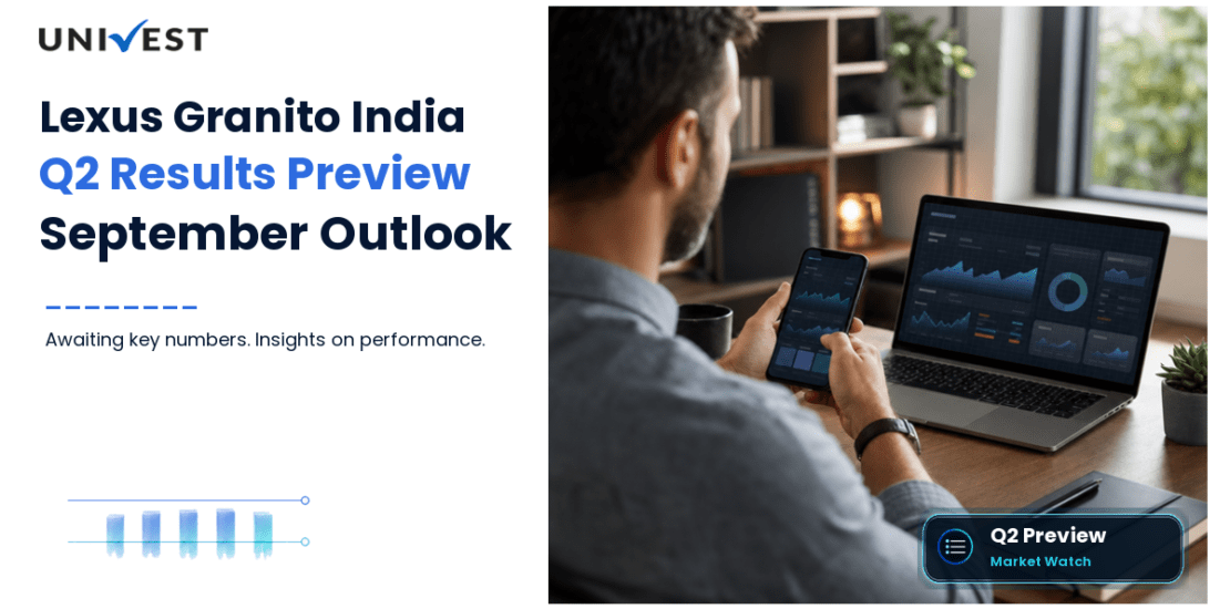Lexus Granito India Q2 Results FY27 Preview: Results Date, Expectations and the Numbers That Will Decide the September 2026 Quarter