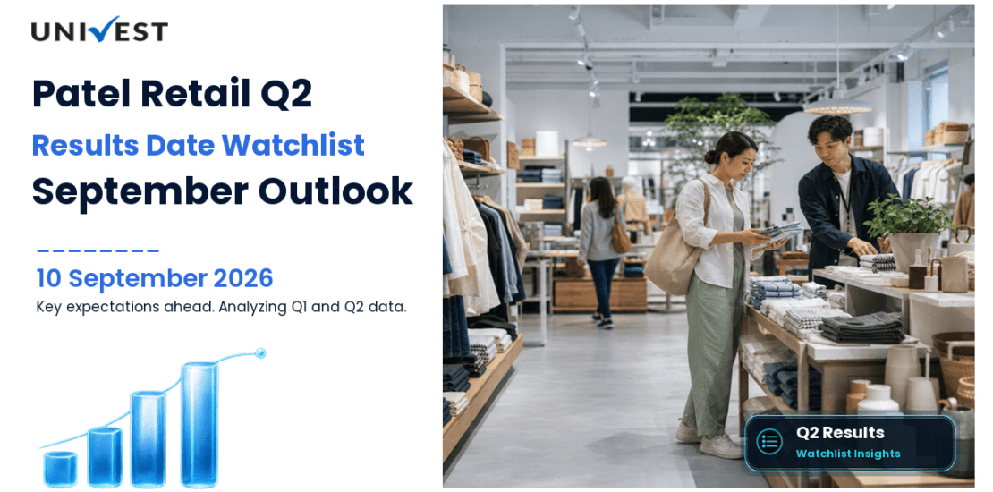 Patel Retail Q2 Results FY27 Preview: Results Date, Expectations and the Numbers That Will Decide the September 2026 Quarter