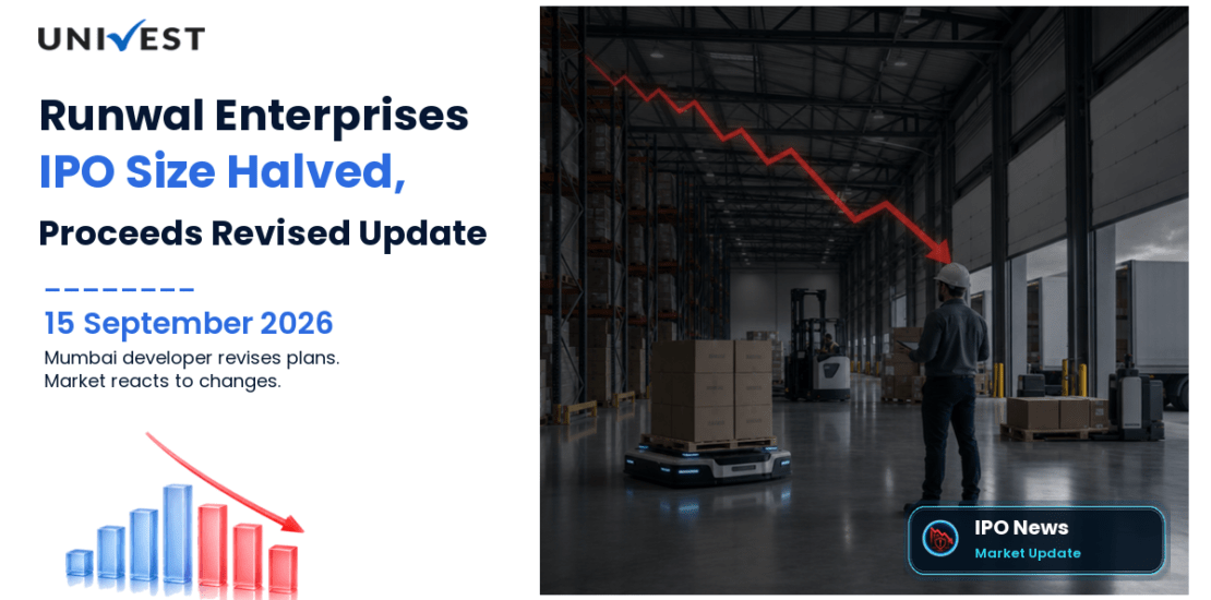 Runwal Enterprises Initial Public Offering Size Halved, Use of Proceeds Revised