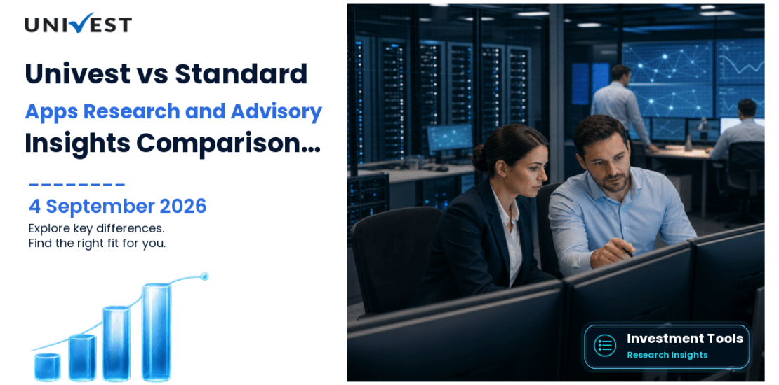 Univest vs Standard Investment Apps for Research and Advisory