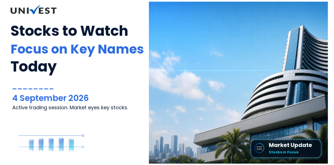 Stocks to Watch Today: 5 Names in Focus on NSE and BSE, 4 September 2026