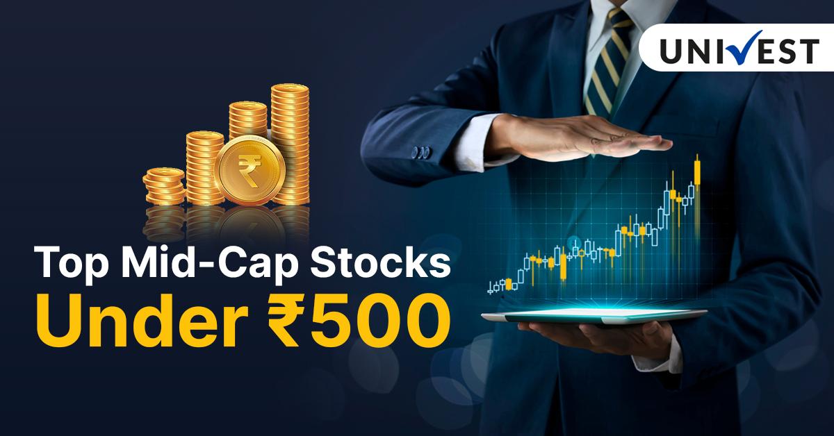 Top MidCap Stocks Under 500 Univest