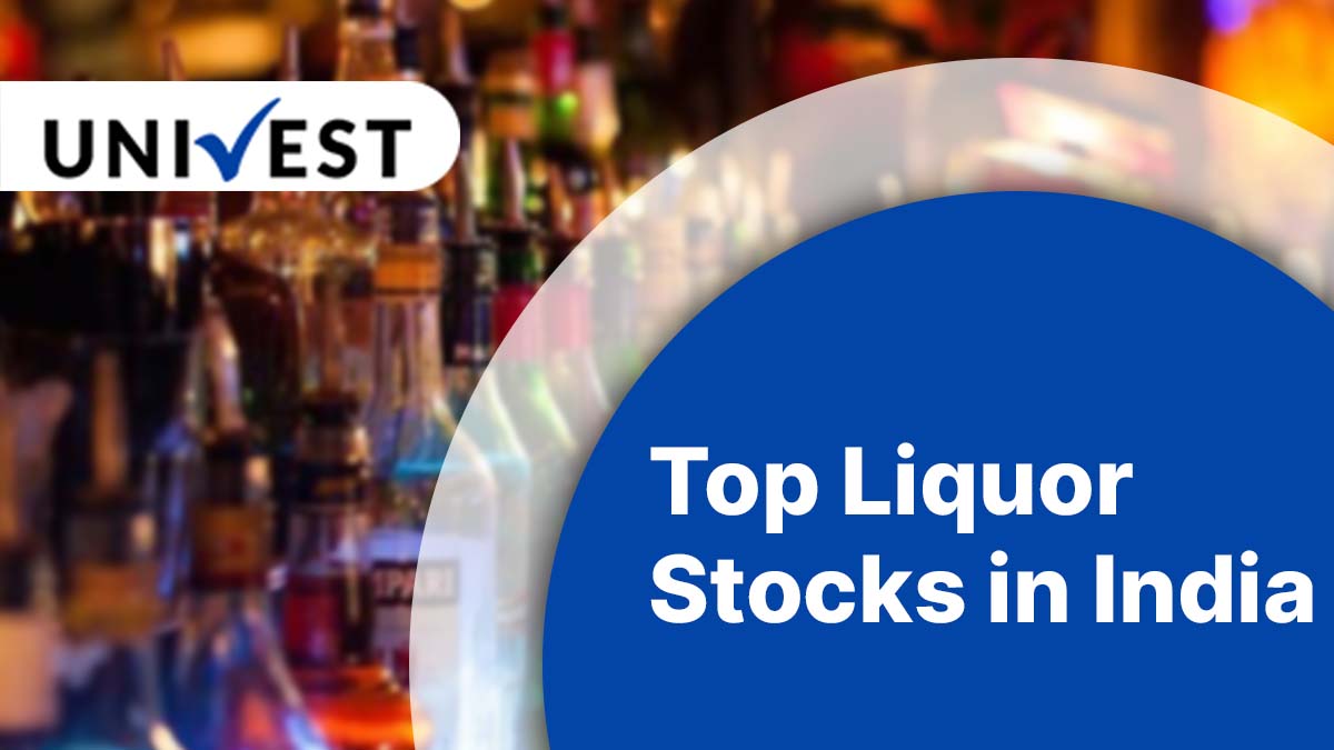 Top Liquor Stocks in India 2024 Univest