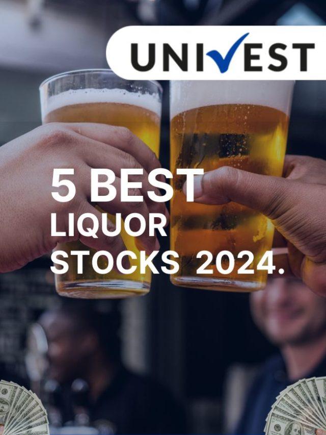 5 Best Liquor stocks in India to Invest in 2024.
